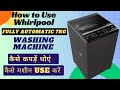 How To Use Whirlpool Fully Automatic Washing Machine 7kg Washing Machine Kaise Use Kare