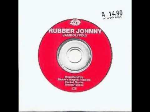 Rubber Johnny - Drumrolypoly