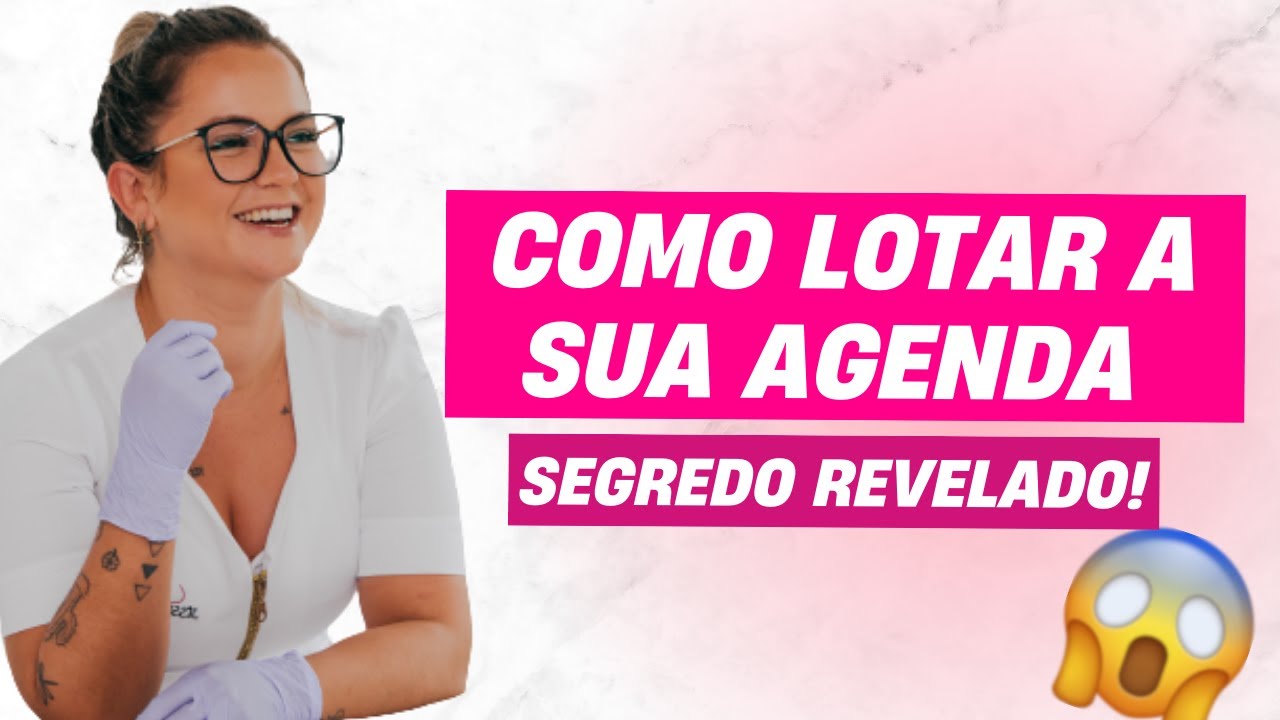 O SEGREDO PARA LOTAR A SUA AGENDA DE CLIENTES EM POUCO TEMPO!!