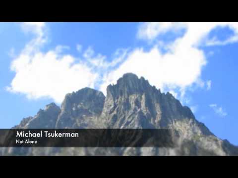 Michael Tsukerman - Not Alone
