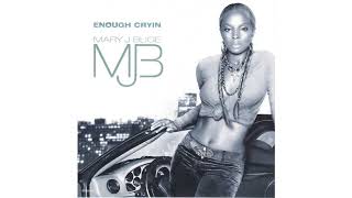 Mary J. Blige - Enough Cryin&#39; (Instrumental)