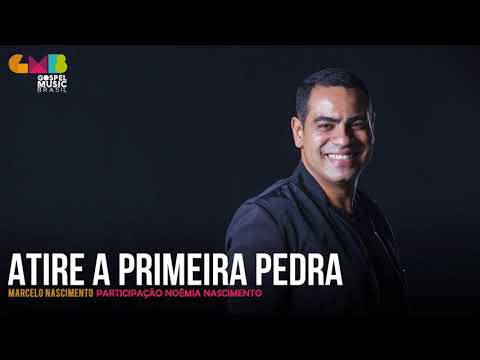 Marcelo Nascimento part. Noêmia Nascimento - Atire a Primeira Pedra