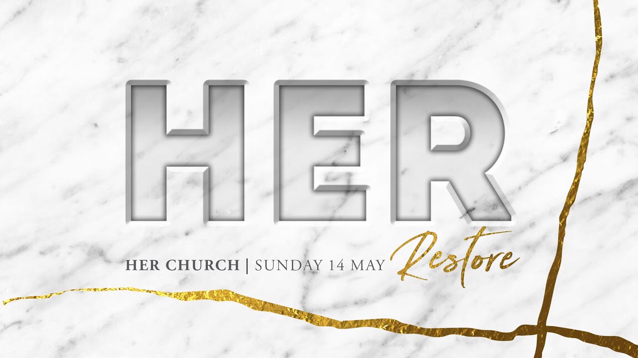 HER Church 2023: Restoration