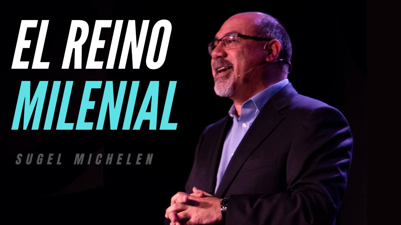 El Reino Milenial - Sugel Michelén