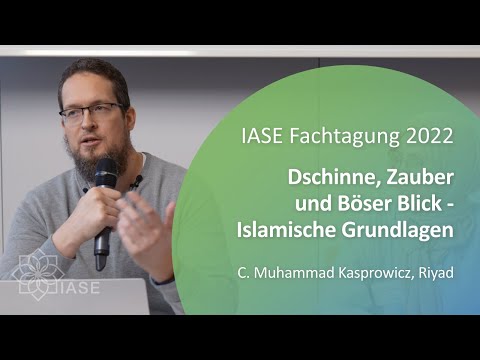 #01- Dschinne, Zauber und Böser Blick – Islamische Grundlagen - C. Muhammad Kasprowicz - IASE e.V.