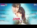 Jaan Movie Full Songs Ajay Devgan Bollywood Collection 90 S Bollywood Romantic Songs 1996