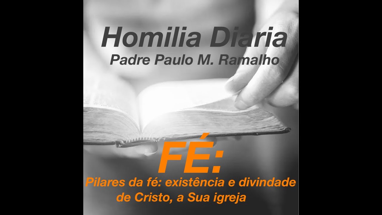 FÉ: PILARES DA FÉ: EXISTÊNCIA E DIVINDADE DE CRISTO, A SUA IGREJA