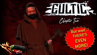 Cultic: Chapter 2 - BUT WAIT, THERE'S EVEN MORE