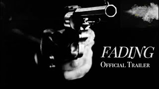 Fading (Short Film) Official Trailer