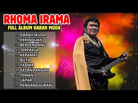 KUMPULAN LAGU RHOMA IRAMA FULL ALBUM NOSTALGIA TERPOPULER 2025 DARAH MUDA TANPA IKLAN
