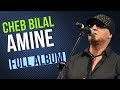 Cheb Bilal Amine Ya Rebbi Amine
