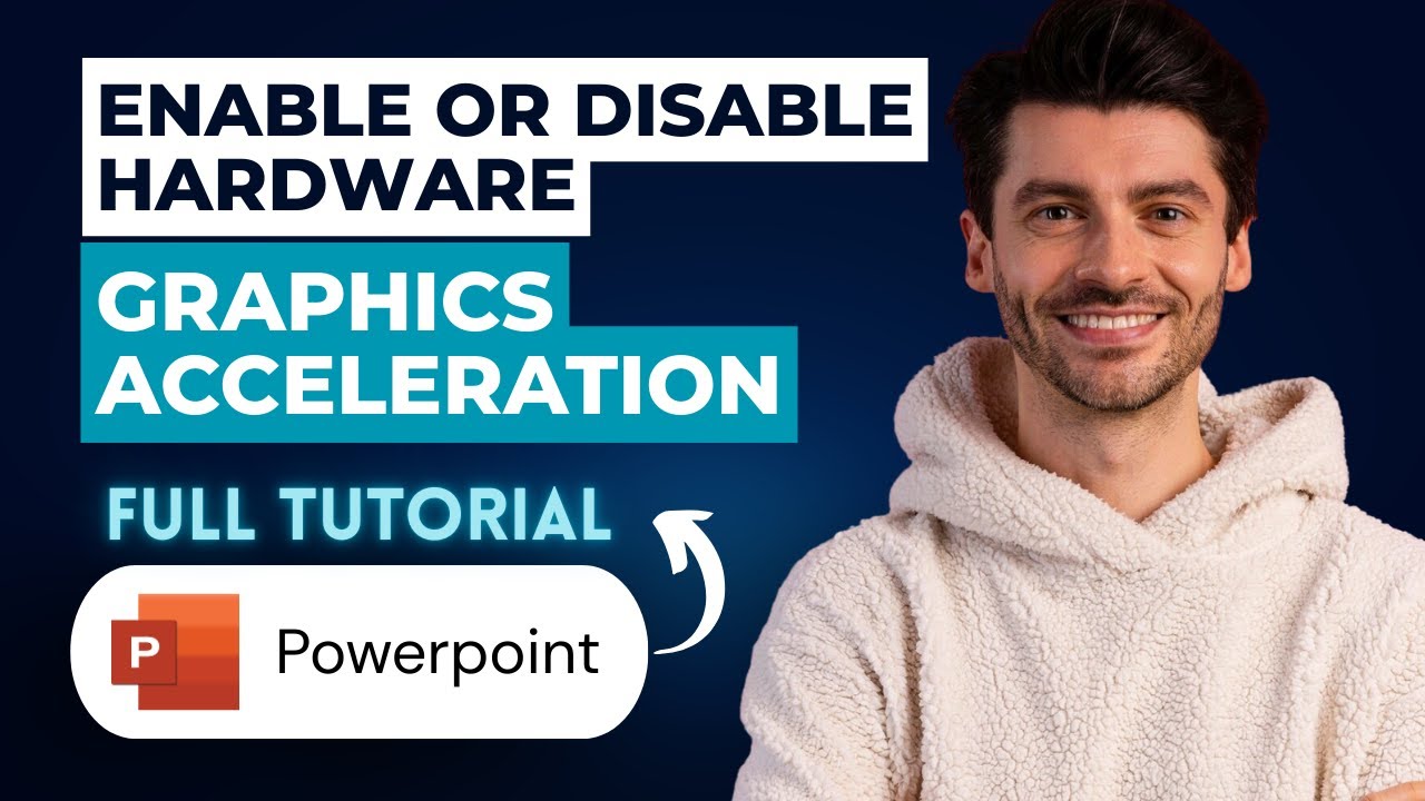 How to Enable or Disable Hardware Graphics Acceleration in Microsoft PowerPoint [2026 Full Guide]