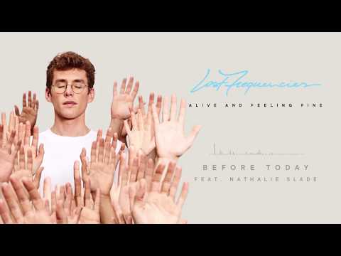 Lost Frequencies - Before Today (feat. Nathalie Slade)