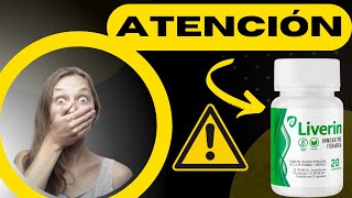 LIVERIN - ⚠️❌¿FUNCIONA LIVERIN?❌⚠️ CONOZCA TODA LA VERDAD SOBRE LAS CÁPSULAS LIVERIN