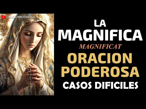 The Magnificent, powerful prayer for difficult cases - Magnificat