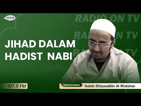 Jihad dalam Hadist Nabi || Habib Dhiyauddin Muthohar|| Kitab Nashoihud Diniyah