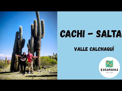CACHI, UNA JOYA DENTRO DE SALTA, ARGENTINA.