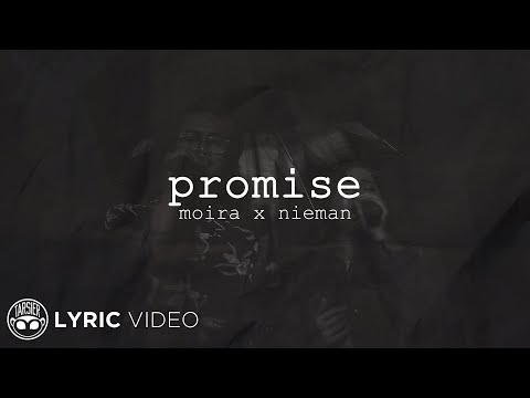 Promise - Moira x Nieman (Lyrics)