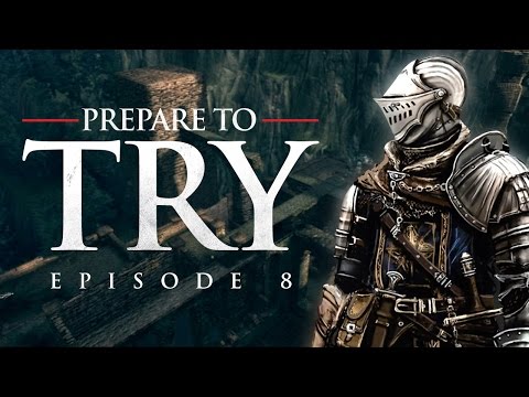 Dark Souls: Prepare to Try - Episode 8, Sen's Fortress