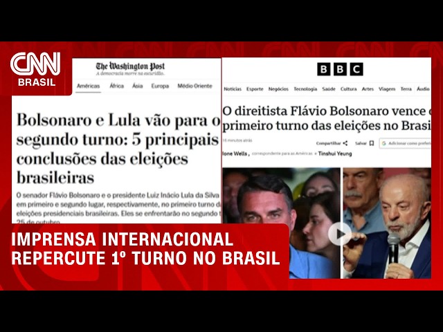 Veja como imprensa internacional repercutiu o 1º turno das eleições brasileiras | CNN PRIME TIME
