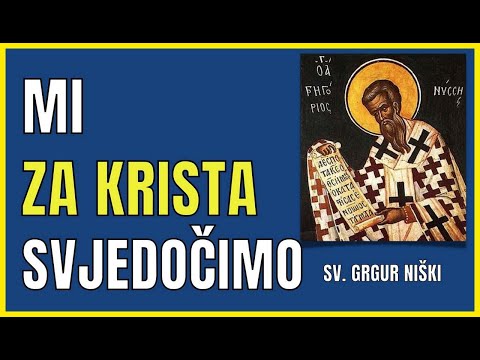 SV. GRGUR NIŠKI - KAKO NASLJEDOVATI KRISTA?