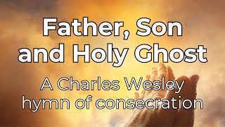 Come, Father, Son, And Holy Ghost (473)
