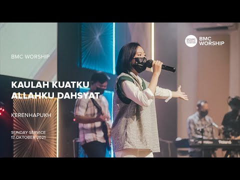 Kaulah Kuatku medley Allahku Dahsyat by Kerenhapukh | BMC Worship