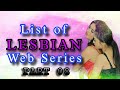 List Of Best Indian Lesbian Webseries PART 08 Names Titles Mr XTuber