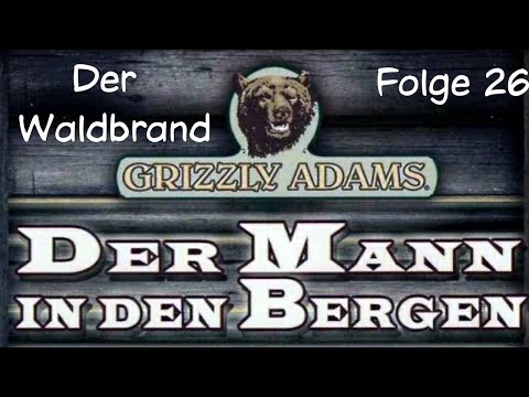 Der Mann in den Bergen - Folge 26 - Der Waldbrand