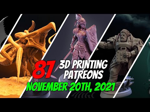3D Printing Patreon Preview  |  November 20th, 2021