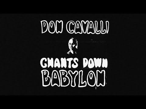 Don Cavalli - Chants Down Babylon (Full Album)