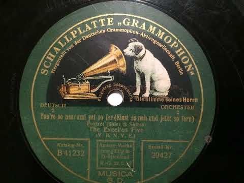 The Excellos Five,You're so near and yet so far, Foxtrot, 1926