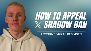 How to Appeal Your Shadow Ban | Account Labels Released