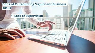 Pros and Cons of Outsourcing Significant Tasks for A Small Business