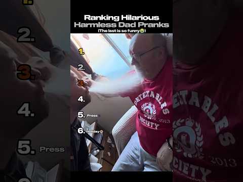 Ranking Hilarious Harmless Dad Pranks