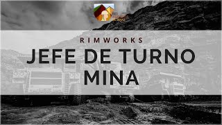 ¿Qué hace un Jefe de Turno Mina? - RIMWorks