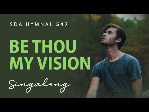Be Thou My Vision | SDA Hymnal 547 | Lyric Video