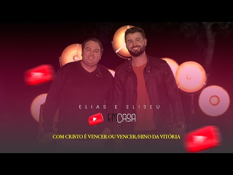 Elias e Eliseu em Casa - (Cover - Com Cristo é Vencer, Hino da Vitória)