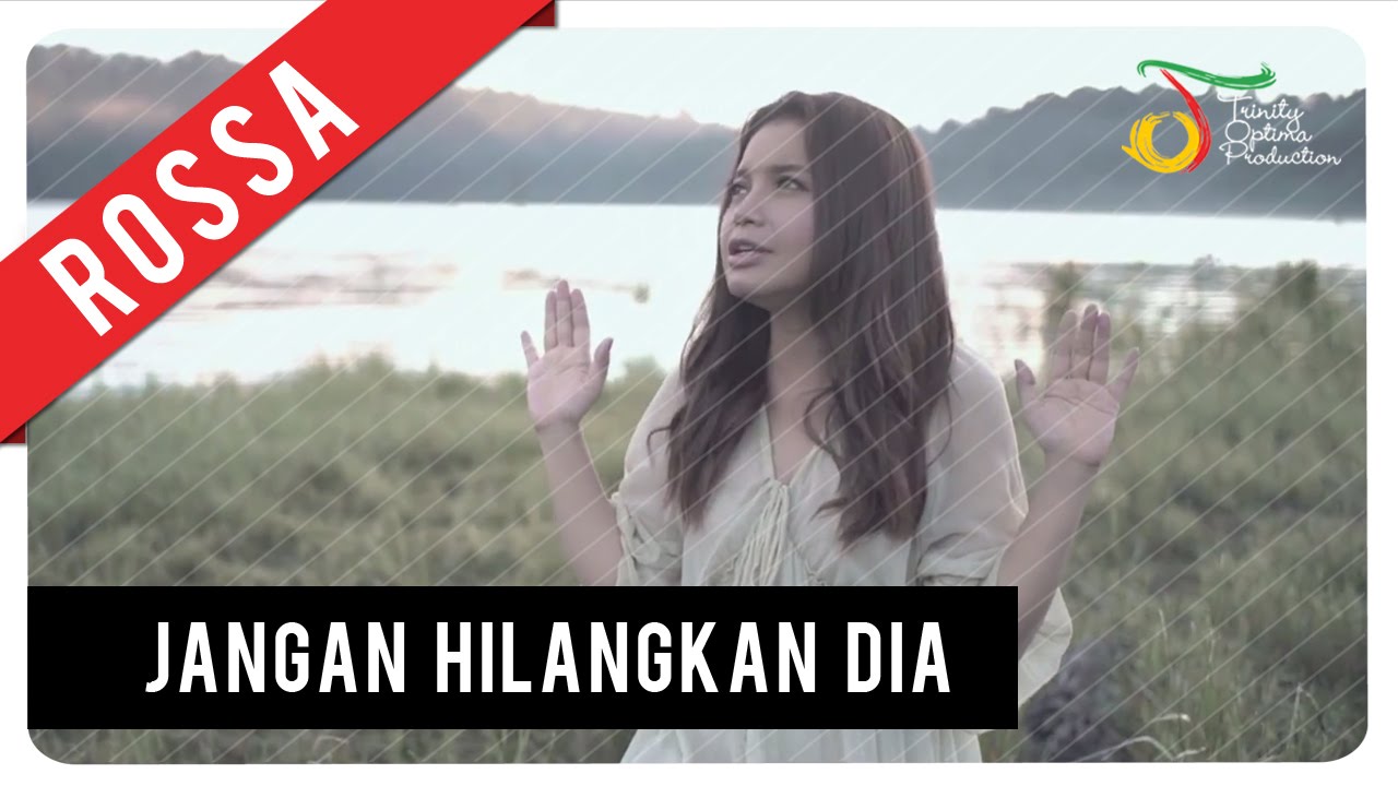 Lirik Lagu dan Chord (Kunci) Rossa - 'Jangan Hilangkan Dia ...