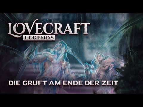 Lovecraft Legends - 3 - Die Gruft am Ende der Zeit