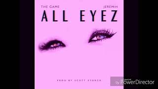 The Game and Jeremih - All Eyez ~~Slowed
