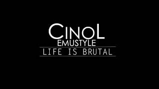 Cinol Emustyle - Life is brutal (Prod. WuErbe)