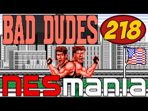 218/714 Bad Dudes - NESMania