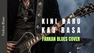Download lagu 🎶Kini Baru Kau Rasa — Dewi Yull • Farkan Blues Cover mp3