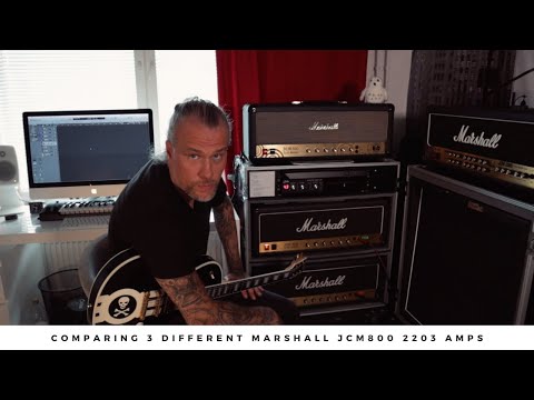 Comparing 3 different MARSHALL JCM800 2203s: 2002 ZW, 1984 (6550) & 1985 (EL34)