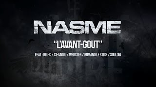 Nasme - L'avant-gout ft Beu-c,St-Saoul, Webster, Romano le Stick, Souldia
