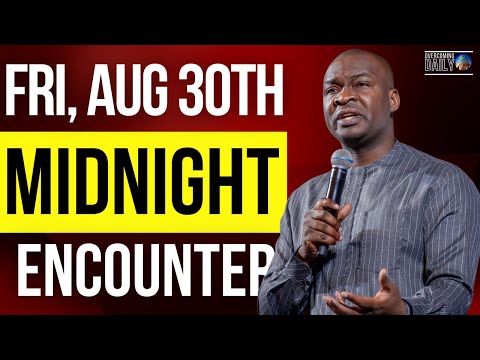 [TUESDAY, AUG 30TH] MIDNIGHT SUPERNATURAL ENCOUNTER WITH THE WORD OF GOD | APOSTLE JOSHUA SELMAN