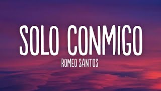 Romeo Santos - Solo Conmigo (Letra/Lyrics)
