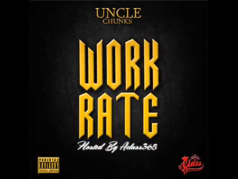 Uncle Chunks   Work Rate Outro #WorkRate @UkRapOnTheMap