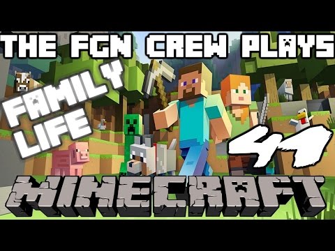 The FGN Crew Plays: Minecraft Family Life #41 - Nostalgia Trip #2 (PC)
